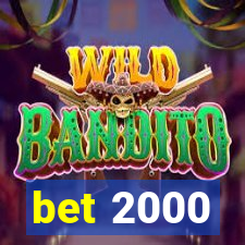 bet 2000